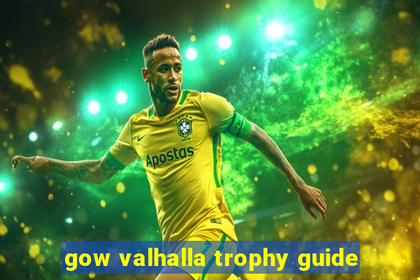 gow valhalla trophy guide